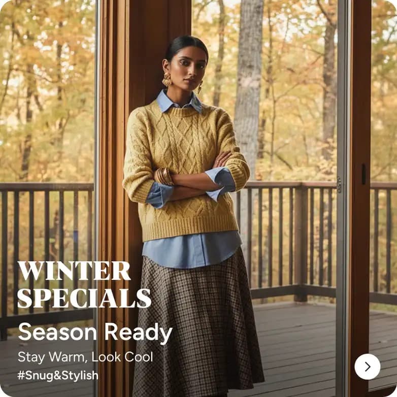 Winter Specials - Season Ready, Stay Warm, Look Cool